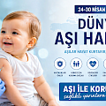 Dünya Aşı Haftası 2026: “Aşılar her nesil için işe yarıyor”